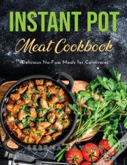 Instant Pot Meat Cookbook