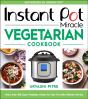 Instant Pot Miracle Vegetarian Cookbook - Preview