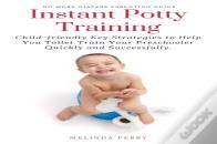 Instant Potty Training