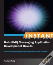 Instant Rabbitmq Messaging Application Development How-To