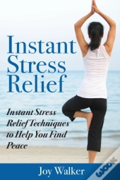 Instant Stress Relief