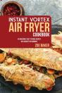 Instant Vortex Air Fryer Cookbook: 40 Am - Preview