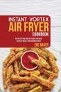 Instant Vortex Air Fryer Cookbook: 40 Lo - Preview