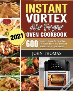 Capa do artigo Instant Vortex Air Fryer Oven Cookbook 2021