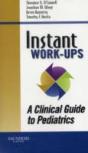 Instant Work-Ups: A Clinical Guide To Pediatrics - Preview