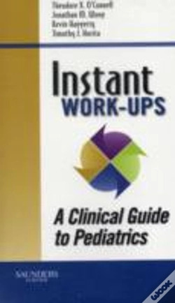 Capa do artigo Instant Work-Ups: A Clinical Guide To Pediatrics