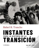 Instantes Para La Historia De La Transicion