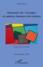 Instants De Voyages Et Autres Heures Inventées - Preview