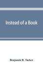 Instead Of A Book : By A Man Too Busy To - Preview
