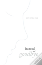 Capa do artigo Instead Of Goodbye