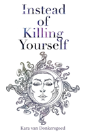 Instead Of Killing Yourself - Preview