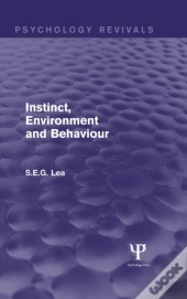 Instinct, Environment And Behaviour (Psychology Revivals)