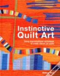 Instinctive Quilt Art