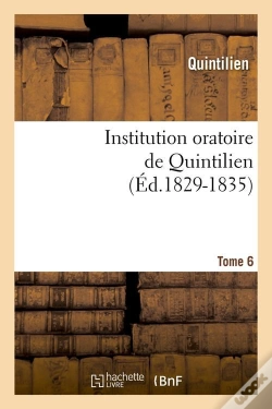 Capa do artigo Instit Oratoire Quintilien T.6 Edition 1829 1835