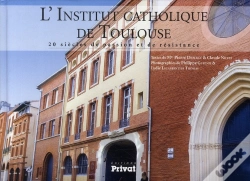 Capa do artigo Institut Catholique De Toulouse, 2000 Ans D Histoire