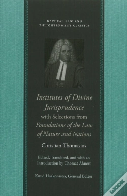 Capa do artigo Institutes Of Divine Jurisprudence, With Selections From Foundations Of The Law Of Nature & Nations