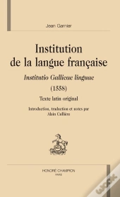 Institution De La Langue Francaise ; Institutio Gallicae Linguae (1558)