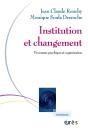 Institution Et Changement ; Processus Psychique Et Organisation - Preview