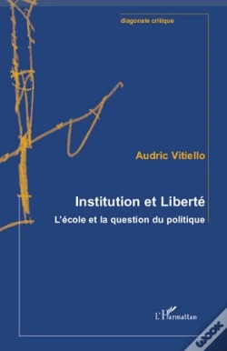 Capa do artigo Institution Et Liberté ; L'École Et La Question Du Politique