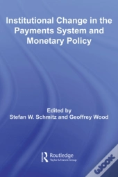 Institutional Change In The Payments System And Monetary Policy