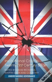 Institutional Crisis In 21st Century Britain