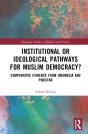 Institutional Or Ideological Pathways To Muslim Democracy? - Preview