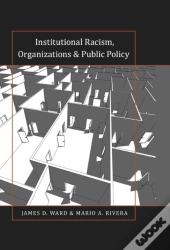 Institutional Racism, Organizations & Public Policy