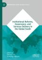 Institutional Reforms, Governance, And Services Delivery In The Global South - Preview
