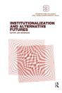 Institutionalization And Alternative Futures - Preview