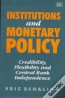 Institutions And Monetary Policy