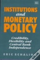 Institutions And Monetary Policy