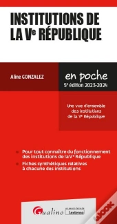 Institutions De La Ve République : Une Vue D'Ensemble Des Institutions De La Ve République