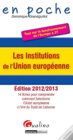 Capa do artigo Institutions De L'Union Europeenne 2012-2013 - 4e Edition