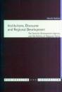 Institutions, Discourse And Regional Development - Preview