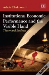 Institutions, Economic Performance And The Visible Hand