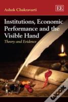 Institutions, Economic Performance And The Visible Hand