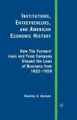 Institutions, Entrepreneurs, And American Economic History - Preview