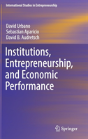 Institutions, Entrepreneurship, And Economic Performance - Preview
