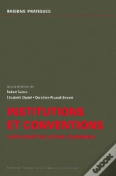 Institutions Et Conventions ; La Réflexivité De L'Action Économique