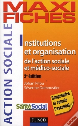 Capa do artigo Institutions Et Organisation De L'Action Sociale Et Médico-Sociale (2e Édition)