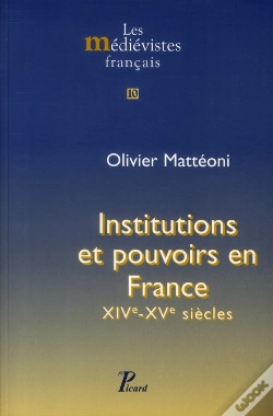 Capa do artigo Institutions Et Pouvoirs En France ; Xiv-Xv Siècles