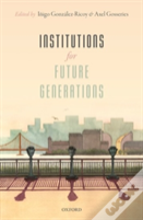 Institutions For Future Generations
