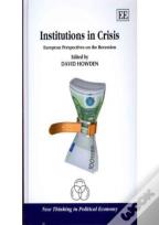 Institutions In Crisis - European Perspectives On The Recession