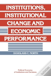 Institutions, Institutional Change And Economic Performance