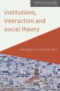 Institutions, Interaction And Social Theory - Preview
