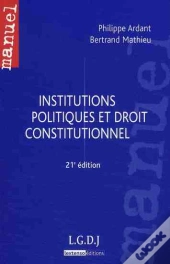 Institutions Politiques Et Droit Constitutionnel (21e Édition)