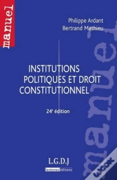 Institutions Politiques Et Droit Constitutionnel - 24e Edition