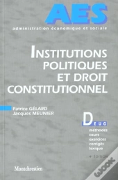 Institutions Politiques Et Droit Constitutionnel - 4eme Edition