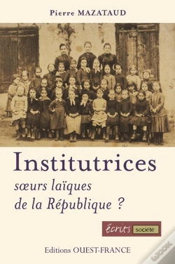 Capa do artigo Institutrices, Soeurs Laïques De La République ?