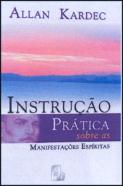 Instrução Prática sobre as Manifestações Espíritas